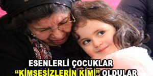 Esenlerli çocuklar ”Kimsesizlerin Kimi” oldular