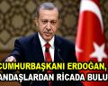 Erdoğan, vatandaşlardan ricada bulundu