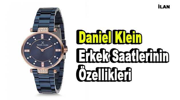 Daniel Klein Erkek Saatlerinin Özellikleri