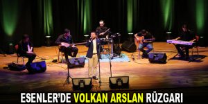 Esenler’de Volkan Arslan rüzgarı