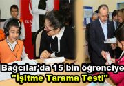 Bağcılar’daki İlkokul 1.sınıflarda eğitim gören yaklaşık 15 bine yakın öğrenciye işitme