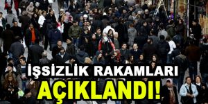 İşsizlik rakamları açıklandı