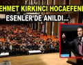 Mehmet Kırkıncı Hocaefendi, Esenler’de anıldı