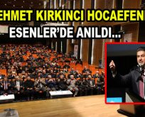 Mehmet Kırkıncı Hocaefendi, Esenler’de anıldı