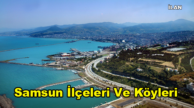 Samsun İlçeleri Ve Köyleri