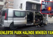 Esenler’de park halinde bulunan beyaz bir minibüs, henüz belirlenemeyen bir