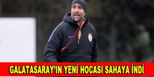Galatasaray’ın yeni hocası sahaya indi