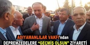 Adıyamanlılar Vakfı’ndan Depremzedelere “Geçmiş Olsun” Ziyareti