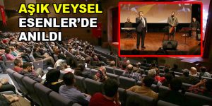 Halk ozanı Aşık Veysel Esenler’de anıldı