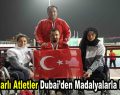 Bağcılarlı atletler Dubai’den madalyalarla döndü