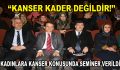 Prof. Dr. Hamdi Temel, kadınları ”Kanser” konusunda bilgilendirdi