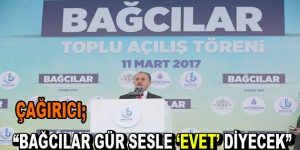 Lokman Çağırıcı; ”Bağcılar Gür Sesle ‘EVET’ Diyecek”