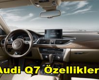 Audi Q7 Özellikleri
