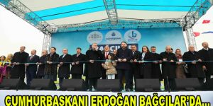 Cumhurbaşkanı Erdoğan, Bağcılar’da Toplu Açılış Töreni’ne katıldı