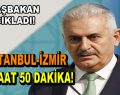 Başbakan açıkladı: ”İstanbul-İzmir arası 2 saat 50 dakika olacak”