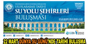 Tarihi Su Yolu Şehirleri Esenler’de bir araya geliyor