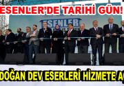 ERDOĞAN DEV ESERLERİ HİZMETE AÇTI Esenler’de 445 milyon lira yatırımla