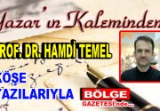 Prof. Dr. Hamdi Temel, köşe yazılarıyla Bölge Gazetesi’nde siz değerli