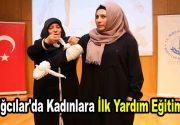 Bağcılar’da Kadınlara İlk Yardım Eğitimi verildi. Bağcılar Belediyesi Kadın ve Aile