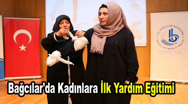 Bağcılar’da Kadınlara İlk Yardım Eğitimi