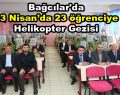 Bağcılar’da 23 Nisan’da 23 öğrenciye helikopter gezisi