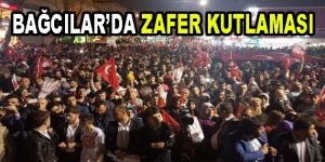 Bağcılar Meydanı’nda Zafer Kutlaması