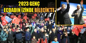 2023 GENÇ ECDADIN İZİNDE BİLECİK’TE