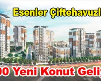 Esenler Çiftehavuzlar’a 1300 yeni konut geliyor