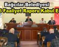 Bağcılar Belediyesi 2016 Faaliyet Raporu kabul edildi