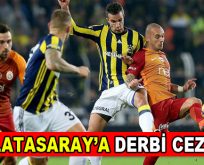 Galatasaray’a derbi cezası geldi