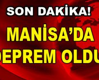 Manisa’da deprem oldu!