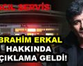 İbrahim Erkal’ın son durumu açıklandı