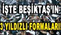 İşte Beşiktaş’ın Üç Yıldızlı Formaları!