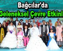 Bağcılar’da ”20. Geleneksel Çevre Etkinlikleri”