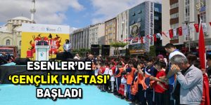 Esenler’de ”Gençlik Haftası” başladı