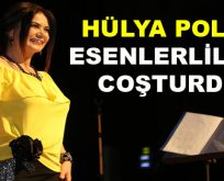 Hülya Polat Esenlerlileri coşturdu