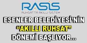 Esenler Belediyesi’nin “Akıllı Ruhsat” dönemi başlıyor