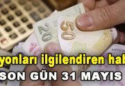 Milyonlarca vatandaşı yakından ilgilendiren ve vatandaşlara ikinci bir şans daha