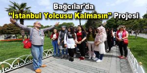 Bağcılar’da ”İstanbul Yolcusu Kalmasın” Projesi