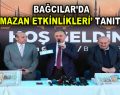 Bağcılar’da Ramazan Etkinlikleri tanıtıldı