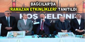 Bağcılar’da Ramazan Etkinlikleri tanıtıldı