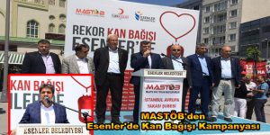 MASTÖB’den Esenler’de Kan Bağışı Kampanyası