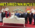 Mehmet Sirkeci oğlunu evlendirdi