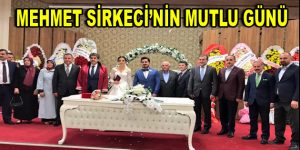 Mehmet Sirkeci oğlunu evlendirdi