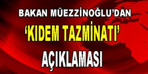 Müezzinoğlu’ndan ‘Kıdem Tazminatı’ Açıklaması