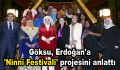 Göksu, Erdoğan’a ‘Ninni Festivali’ projesini anlattı