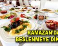 Ramazan ayında nasıl beslenmeli?