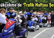 Küçükçekmece Belediyesi tarafından Trafik Güvenliği ve Eğitimi Haftası kapsamında Trafik Haftası