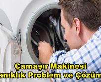 Çamaşır Makinesi Tıkanıklık Problem ve Çözümleri