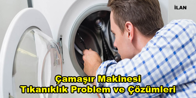 Çamaşır Makinesi Tıkanıklık Problem ve Çözümleri